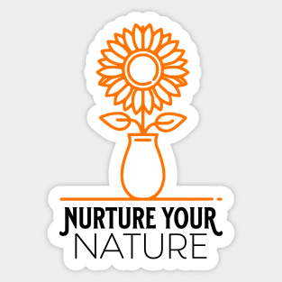 Nurture your nature - sunflower Sticker